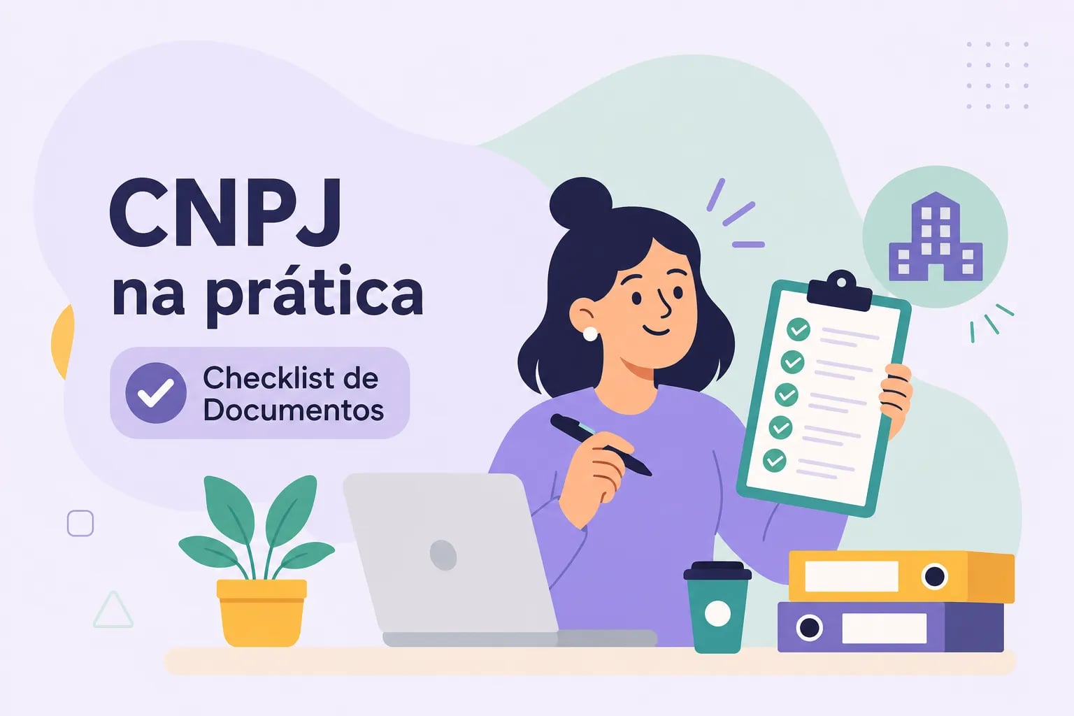 Pejotização: checklist de documentos para abrir seu CNPJ